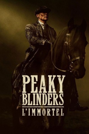 Peaky Blinders : L'Immortel